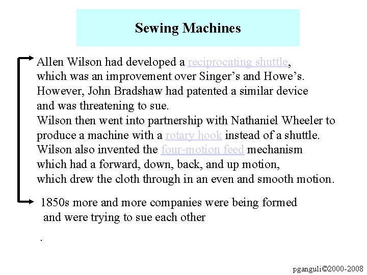 Sewing Machines Allen Wilson had developed a reciprocating shuttle, which was an improvement over