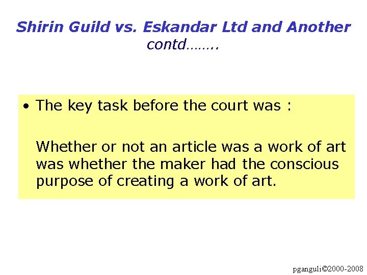 Shirin Guild vs. Eskandar Ltd and Another contd……. . • The key task before