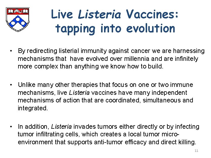 Live Listeria Vaccines: tapping into evolution • By redirecting listerial immunity against cancer we