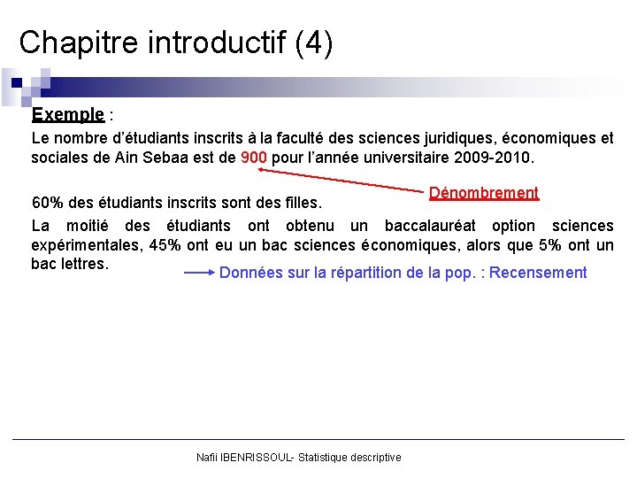 Chapitre introductif (4) Exemple : Le nombre d’étudiants inscrits à la faculté des sciences