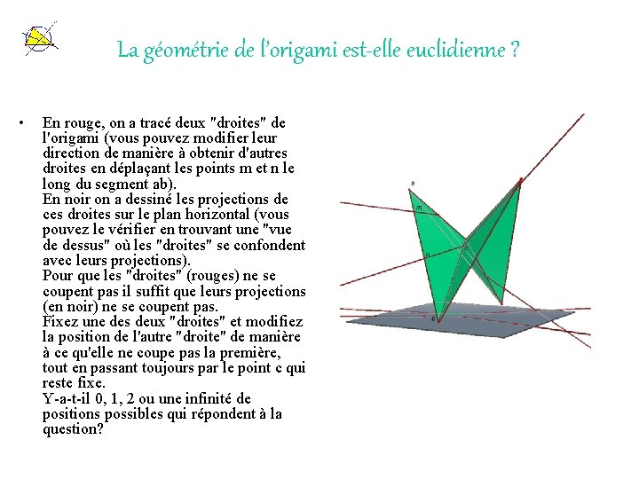 La géométrie de l’origami est-elle euclidienne ? • En rouge, on a tracé deux