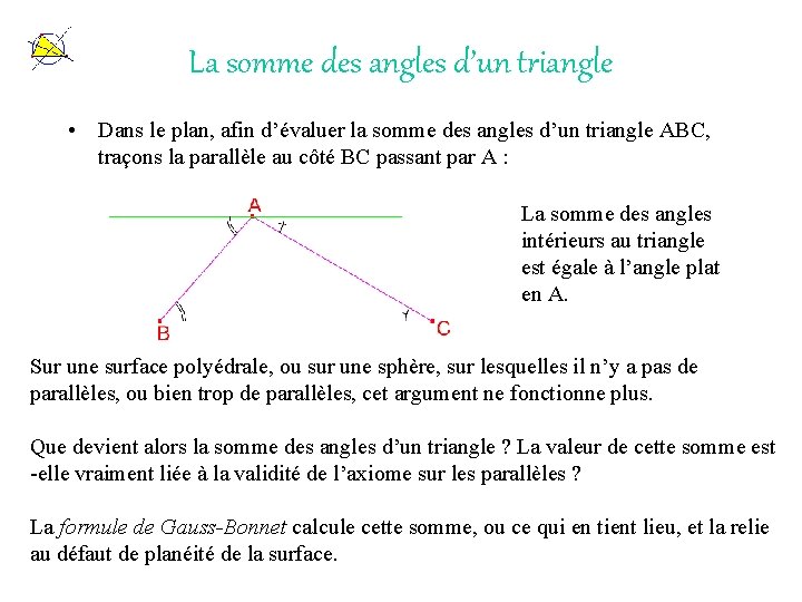 La somme des angles d’un triangle • Dans le plan, afin d’évaluer la somme