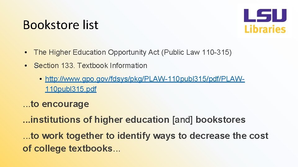 Bookstore list • The Higher Education Opportunity Act (Public Law 110 -315) • Section