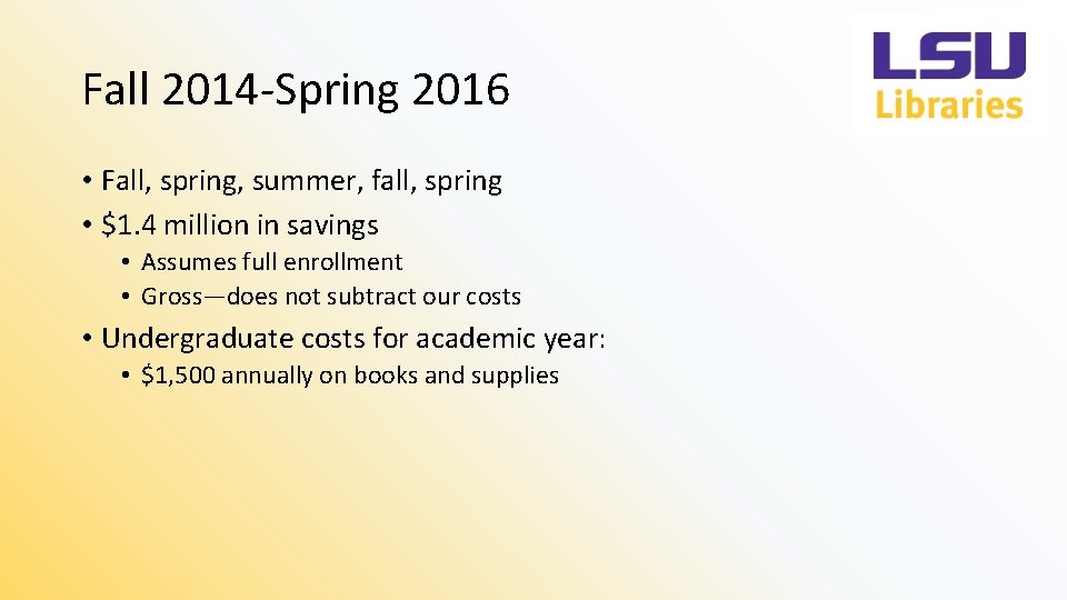 Fall 2014 -Spring 2016 • Fall, spring, summer, fall, spring • $1. 4 million