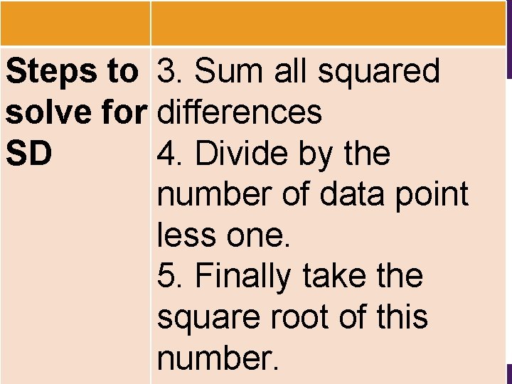 Steps to 3. Sum all squared solve for differences SD 4. Divide by the