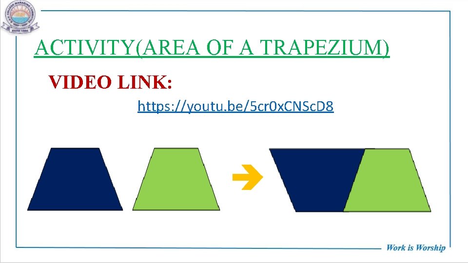 ACTIVITY(AREA OF A TRAPEZIUM) VIDEO LINK: https: //youtu. be/5 cr 0 x. CNSc. D