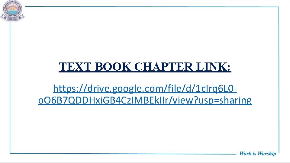 TEXT BOOK CHAPTER LINK: https: //drive. google. com/file/d/1 c. Irq 6 L 0 o.