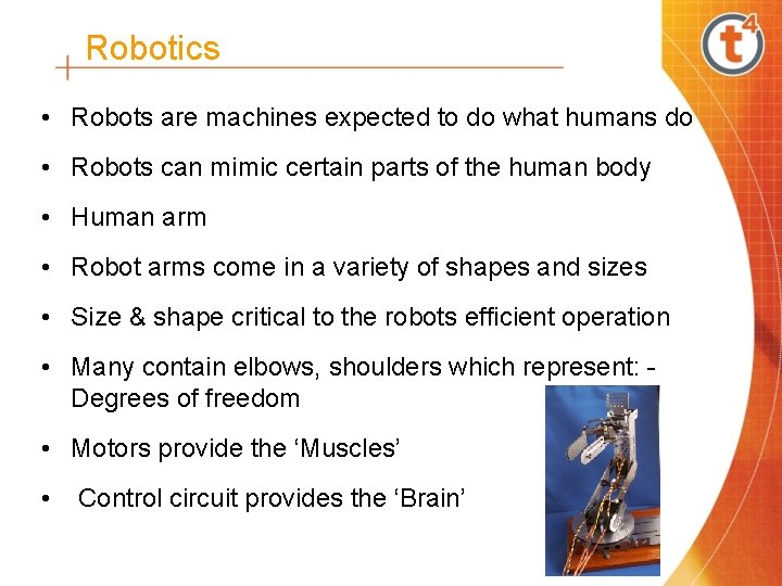 Robotics • Robots are machines expected to do what humans do • Robots can Robotics • Robots are machines expected to do what humans do • Robots can