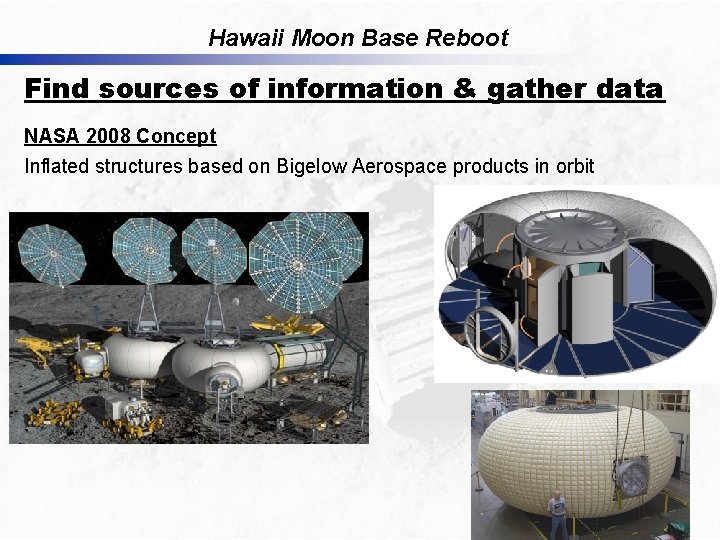 Hawaii Moon Base Reboot Find sources of information & gather data NASA 2008 Concept