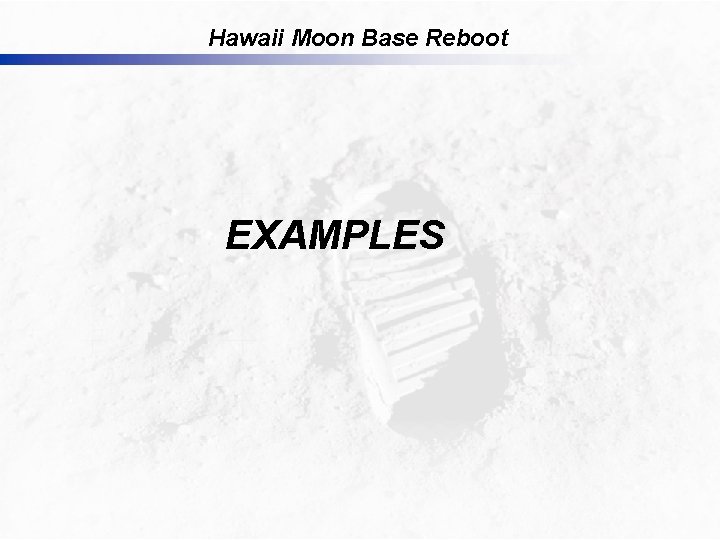 Hawaii Moon Base Reboot EXAMPLES 