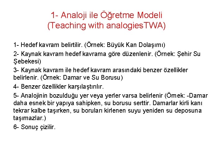 1 - Analoji ile Öğretme Modeli (Teaching with analogies. TWA) 1 - Hedef kavram