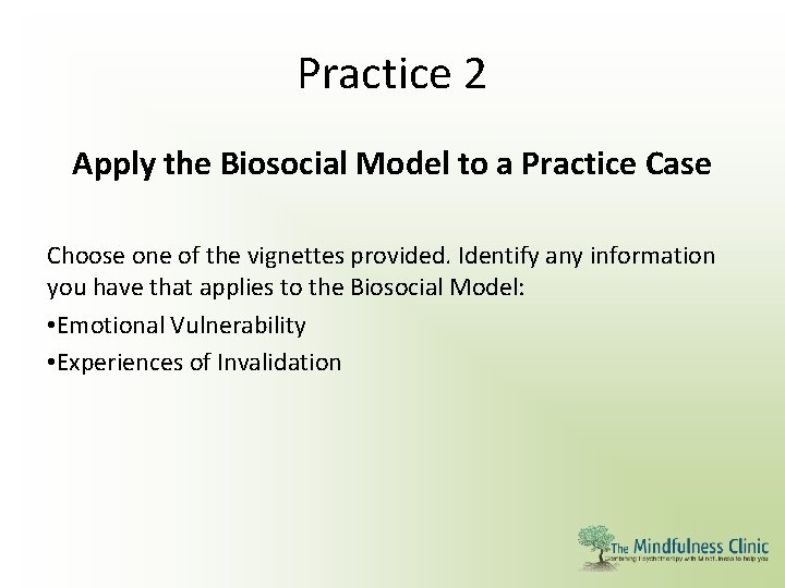 Practice 2 Apply the Biosocial Model to a Practice Case Choose one of the