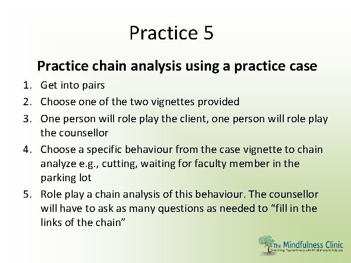Practice 5 Practice chain analysis using a practice case 1. Get into pairs 2.