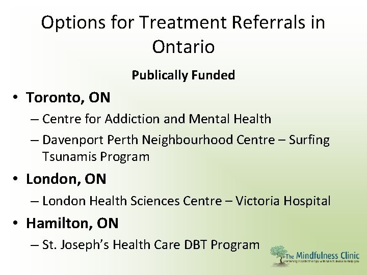 Options for Treatment Referrals in Ontario Publically Funded • Toronto, ON – Centre for