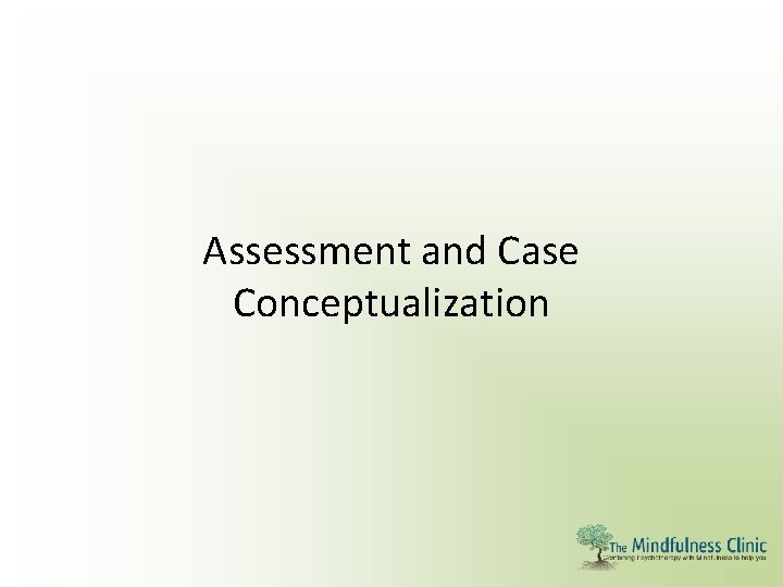 Assessment and Case Conceptualization 