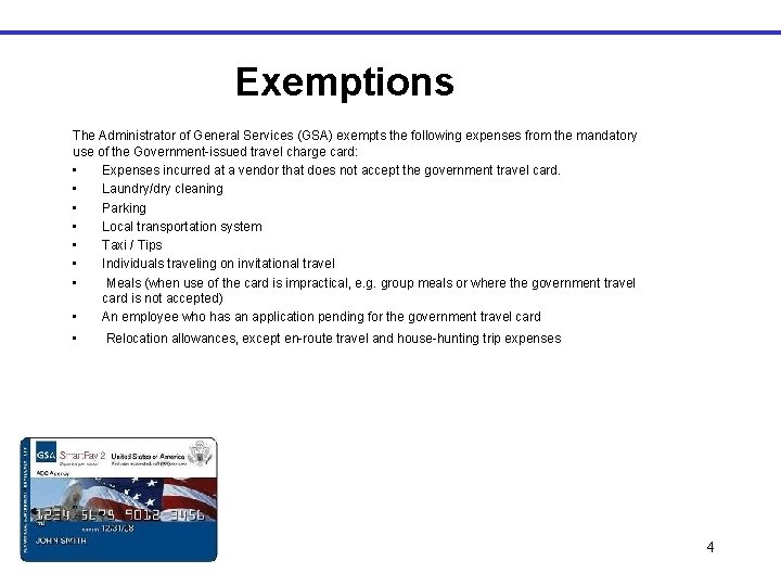Exemptions The Administrator of General Services (GSA) exempts the following expenses from the mandatory
