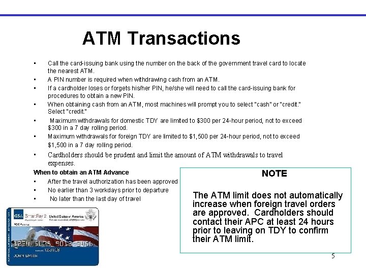 ATM Transactions • • Call the card-issuing bank using the number on the back