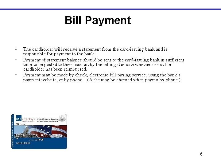 Bill Payment • • • The cardholder will receive a statement from the card-issuing