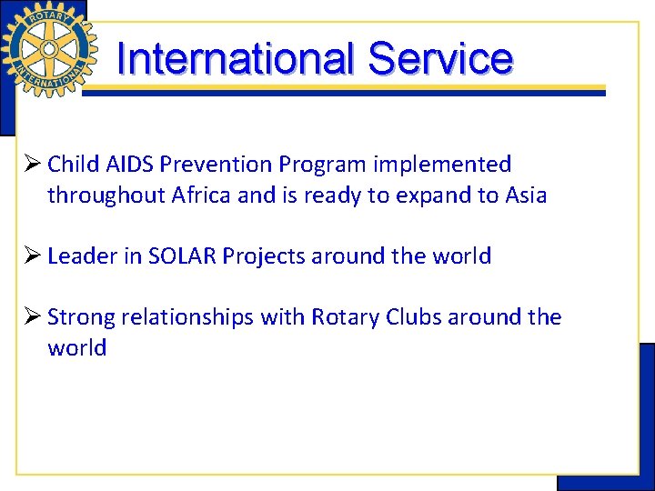 International Service Ø Child AIDS Prevention Program implemented throughout Africa and is ready to