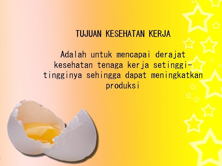 TUJUAN KESEHATAN KERJA Adalah untuk mencapai derajat kesehatan tenaga kerja setingginya sehingga dapat meningkatkan