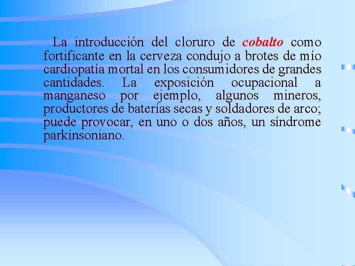 La introducción del cloruro de cobalto como fortificante en la cerveza condujo a brotes