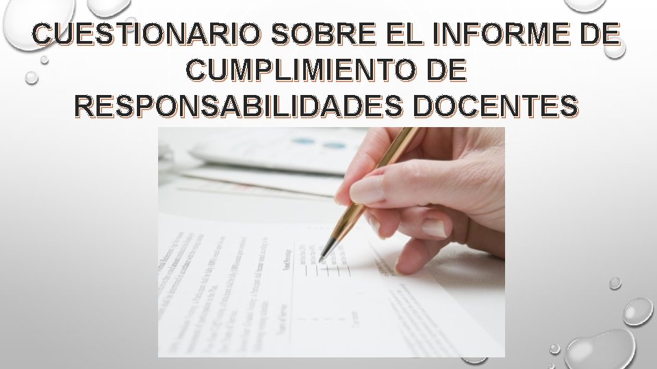 CUESTIONARIO SOBRE EL INFORME DE CUMPLIMIENTO DE RESPONSABILIDADES DOCENTES 