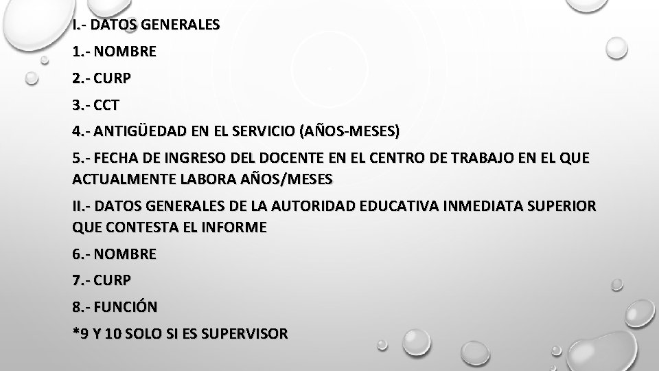 I. - DATOS GENERALES 1. - NOMBRE 2. - CURP 3. - CCT 4.