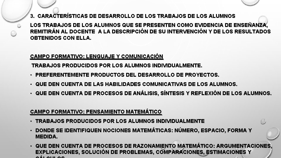 3. CARACTERÍSTICAS DE DESARROLLO DE LOS TRABAJOS DE LOS ALUMNOS QUE SE PRESENTEN COMO