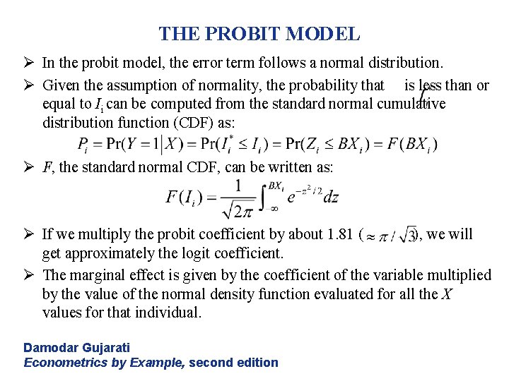 THE PROBIT MODEL Ø In the probit model, the error term follows a normal