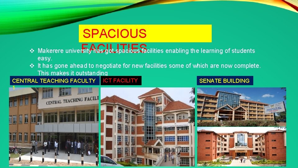 SPACIOUS v Makerere university has got spacious facilities enabling the learning of students FACILITIES