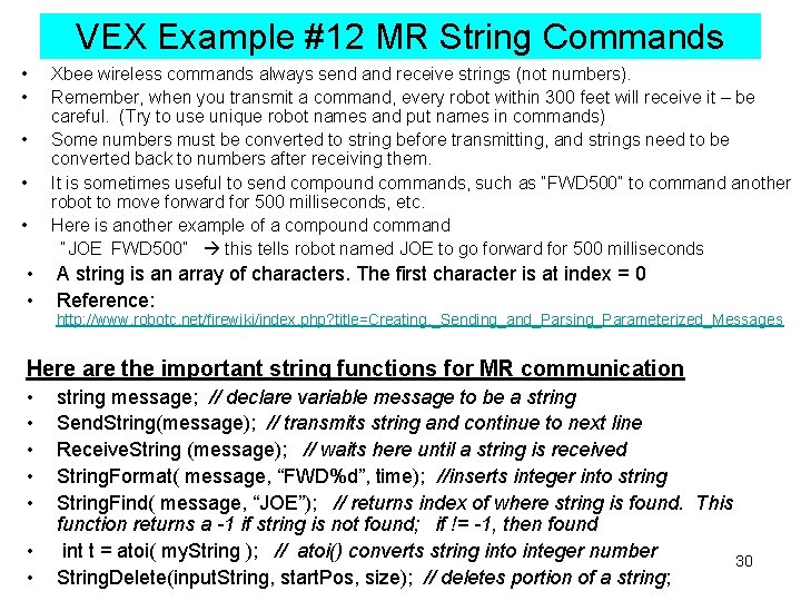 VEX Example #12 MR String Commands • • Xbee wireless commands always send and