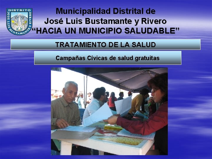 Municipalidad Distrital de José Luis Bustamante y Rivero “HACIA UN MUNICIPIO SALUDABLE” TRATAMIENTO DE