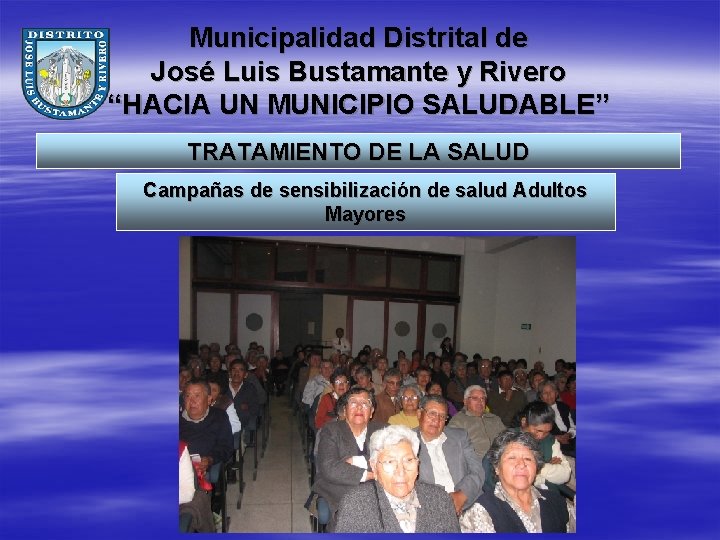 Municipalidad Distrital de José Luis Bustamante y Rivero “HACIA UN MUNICIPIO SALUDABLE” TRATAMIENTO DE