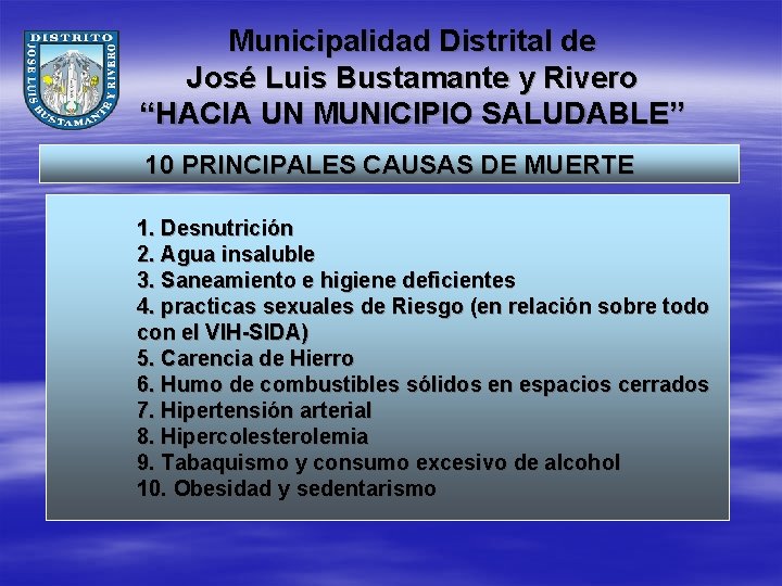 Municipalidad Distrital de José Luis Bustamante y Rivero “HACIA UN MUNICIPIO SALUDABLE” 10 PRINCIPALES