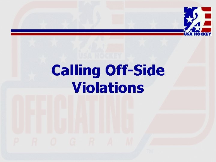 Calling Off-Side Violations 