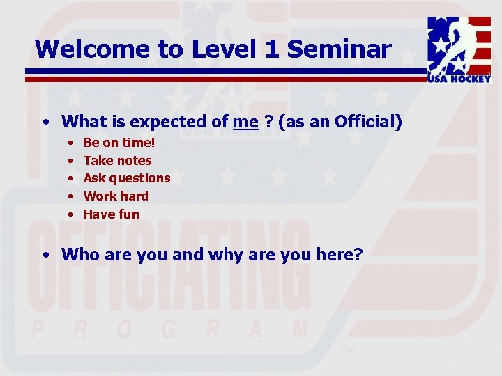 Welcome to Level 1 Seminar • What is expected of me ? (as an