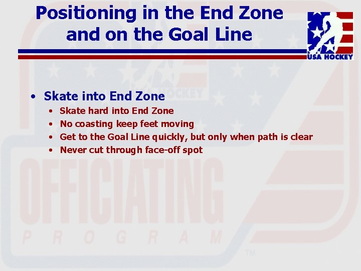 Positioning in the End Zone and on the Goal Line • Skate into End