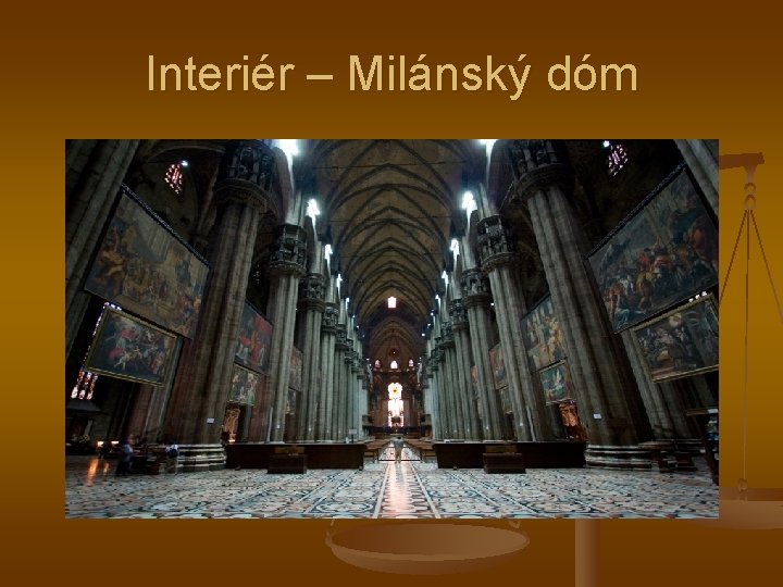 Interiér – Milánský dóm 