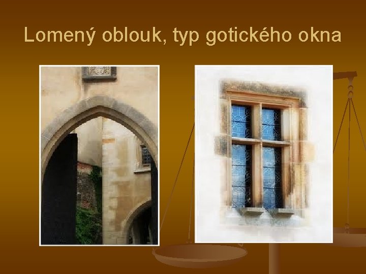Lomený oblouk, typ gotického okna 