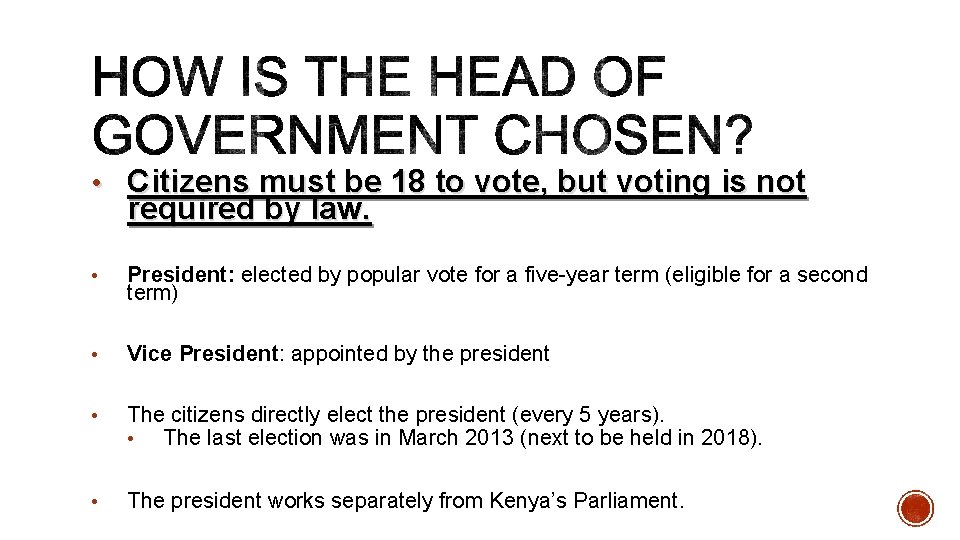  • Citizens must be 18 to vote, but voting is not required by