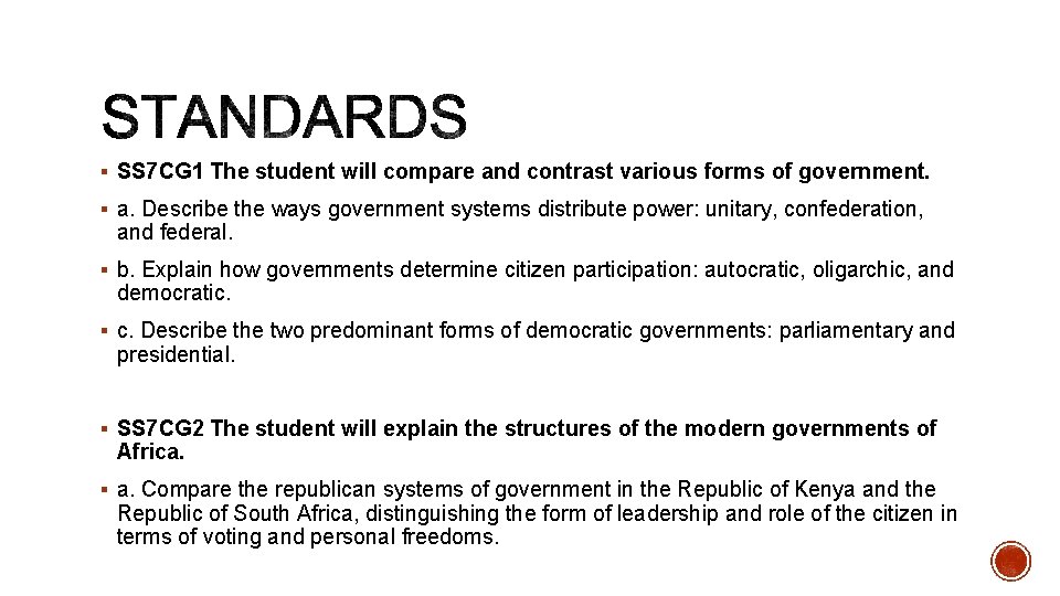 § SS 7 CG 1 The student will compare and contrast various forms of