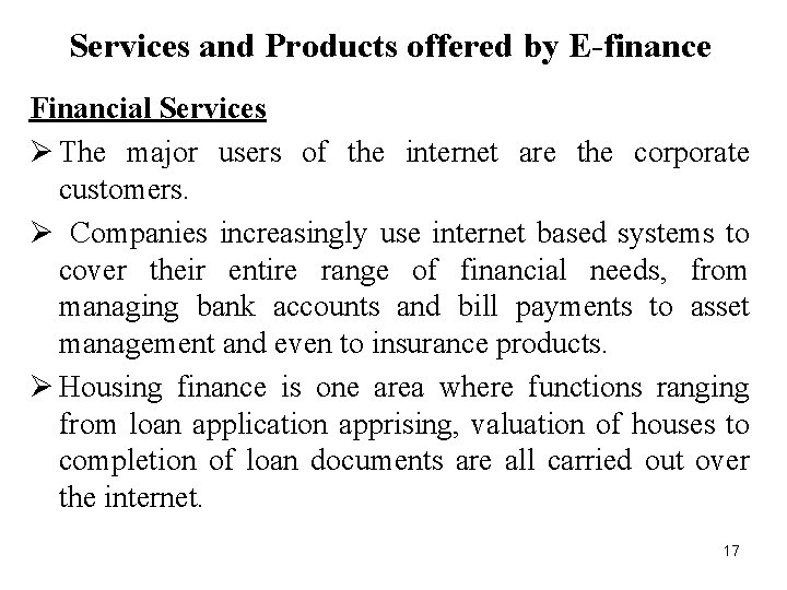 Services and Products offered by E-finance Financial Services Ø The major users of the