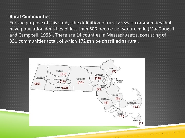 Rural Communities For the purpose of this study, the definition of rural areas is