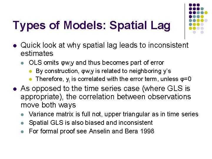 Types of Models: Spatial Lag l Quick look at why spatial lag leads to