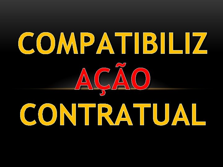 COMPATIBILIZ AÇÃO CONTRATUAL 