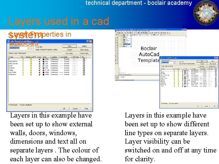 technical department - boclair academy Layers used in a cad Layer Properties in system