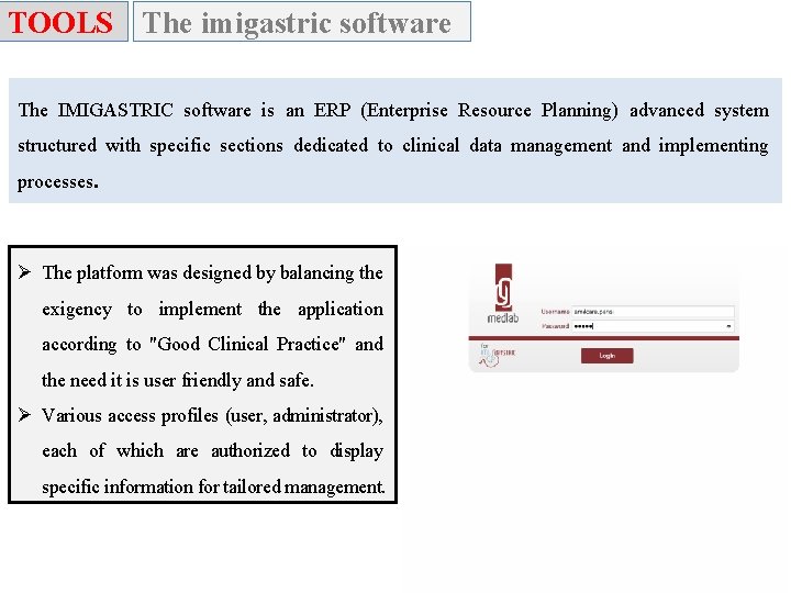 TOOLS The imigastric software The IMIGASTRIC software is an ERP (Enterprise Resource Planning) advanced