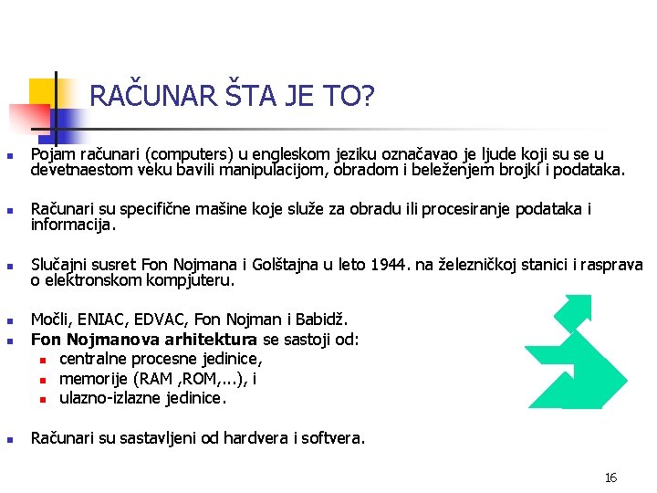 RAČUNAR ŠTA JE TO? n Pojam računari (computers) u engleskom jeziku označavao je ljude