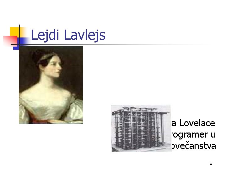 Lejdi Lavlejs n Lejdi Ada Lovelace – prvi programer u istoriji čovečanstva 8 