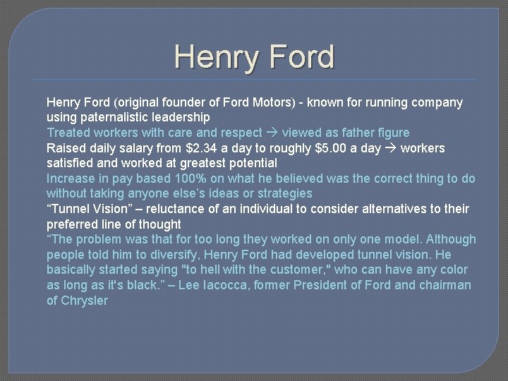 Henry Ford Henry Ford (original founder of Ford Motors) - known for running company
